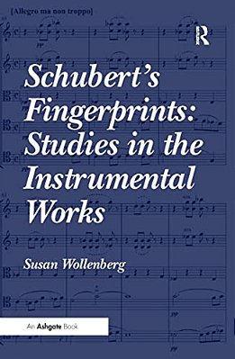 Schubert's Fingerprints: Studies In The Instrumental Works-..