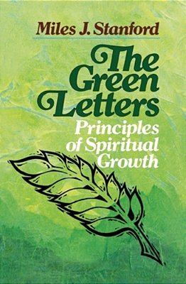 The Green Letters: Principles Of Spiritual Growth-..