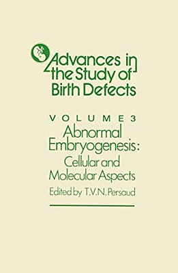 Abnormal Embryogenesis: Cellular And Molecular Aspects-..