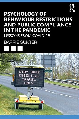 Psychology Of Behaviour Restrictions And Public Compliance In The Pandemic: Lessons From Covid-19-..