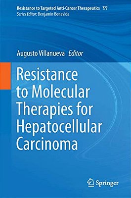 Resistance To Molecular Therapies For Hepatocellular Carcinoma-..
