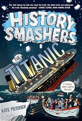 History Smashers: The Titanic-..
