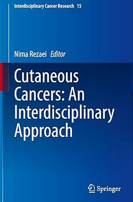 Cutaneous Cancers: An Interdisciplinary Approach-..