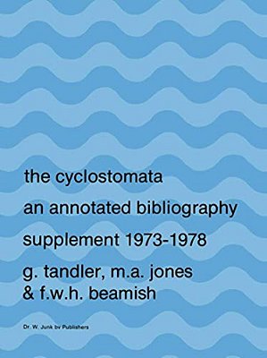 The Cyclostomata: An Annotated Bibliography-..