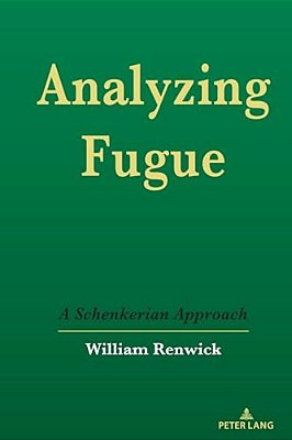 Analyzing Fugue: A Schenkerian Approach-..