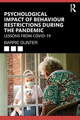Psychological Impact Of Behaviour Restrictions During The Pandemic: Lessons From Covid-19-..