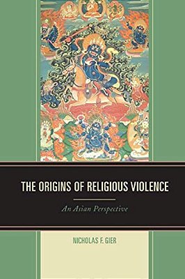 Origins Of Religious Violence: An Asian Perspective-..