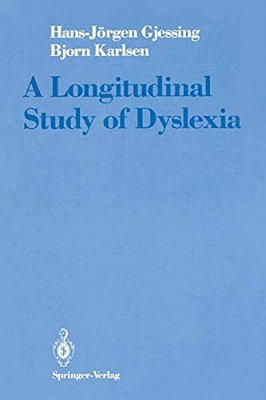A Longitudinal Study Of Dyslexia: Bergen's Multivariate Study Of Children's Learning Disabilities-..