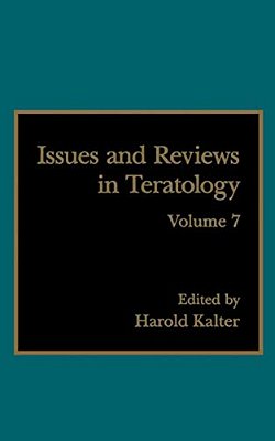 Issues And Reviews In Teratology: Volume 7-..