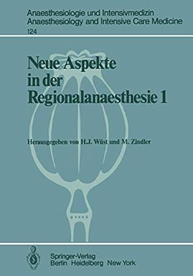 Neue Aspekte In Der Regionalanaesthesie 1: Wirkung Auf Herz, Kreislauf Und Endokrinium. Postoperative Periduralanalgesie-..
