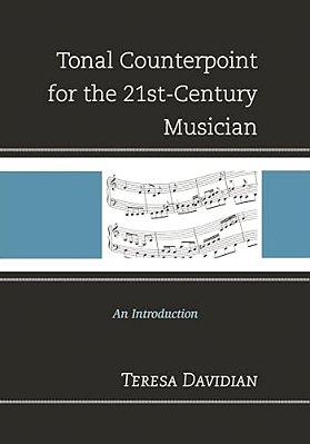 Tonal Counterpoint For The 21St-Century Musician: An Introduction-..
