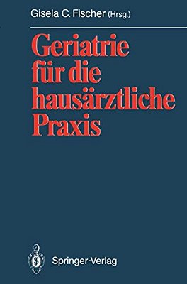 Geriatrie Für Die Hausärztliche Praxis-..