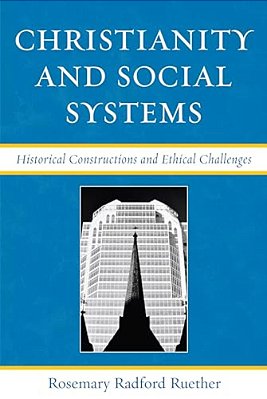 Christianity And Social Systems: Historical Constructions And Ethical Challenges-..