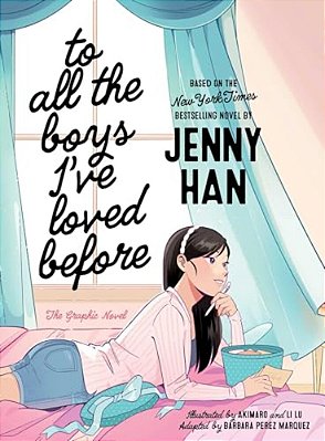 To All The Boys I'Ve Loved Before The Graphic Novel-..
