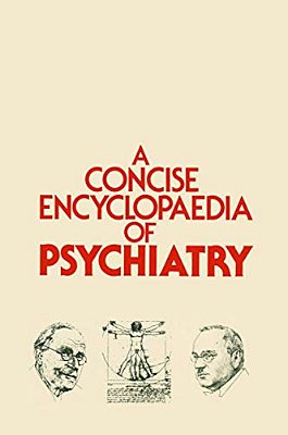 A Concise Encyclopaedia Of Psychiatry-..