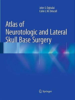 Atlas Of Neurotologic And Lateral Skull Base Surgery-..