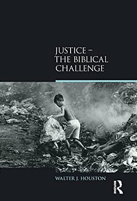 Justice: The Biblical Challenge-..