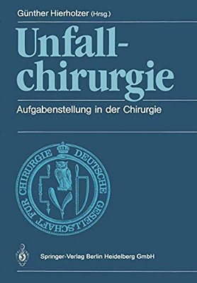 Unfallchirurgie: Aufgabenstellung In Der Chirurgie-..