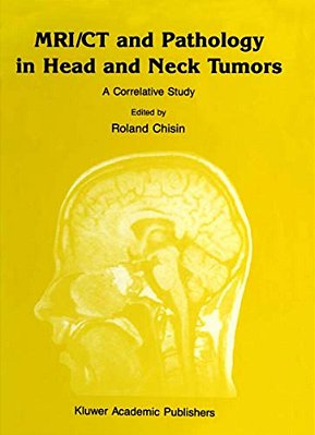 Mri/Ct And Pathology In Head And Neck Tumors: A Correlative Study-..