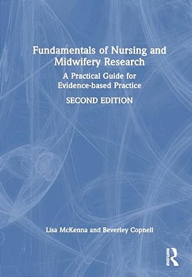 Fundamentals Of Nursing And Midwifery Research: A Practical Guide For Evidence-Based Practice-..