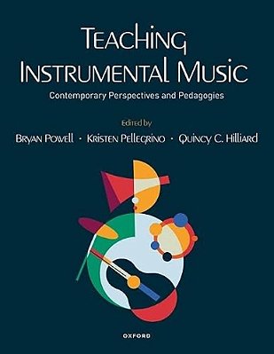 Teaching Instrumental Music: Contemporary Perspectives And Pedagogies-..