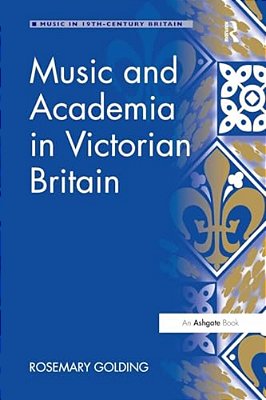 Music And Academia In Victorian Britain-..
