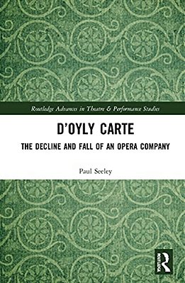 D'Oyly Carte: The Decline And Fall Of An Opera Company-..