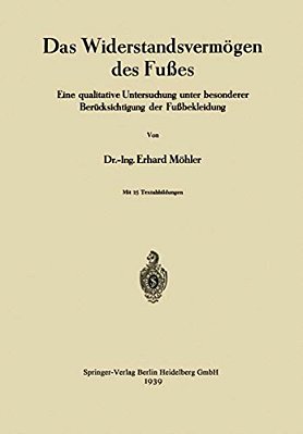 Das Widerstandsvermögen Des Fußes: Eine Qualitative Untersuchung Unter Besonderer Berücksichtigung Der Fußbekleidung-..