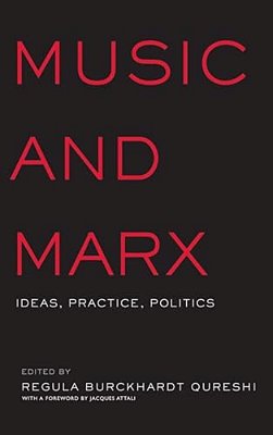 Music And Marx: Ideas, Practice, Politics-..