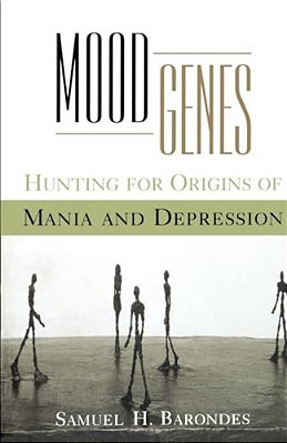 Mood Genes: Hunting For Origins Of Mania And Depression-..
