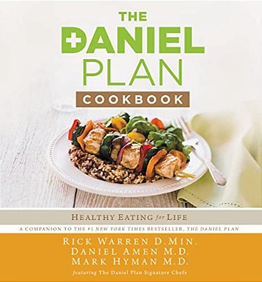 The Daniel Plan Cookbook: Healthy Eating For Life-..
