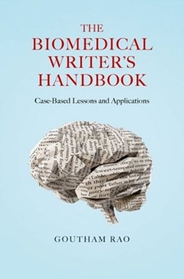 The Biomedical Writer's Handbook: Case-Based Lessons And Applications-..
