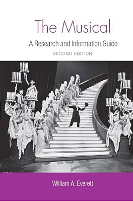 The Musical: A Research And Information Guide-..