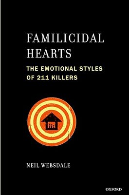 Familicidal Hearts: The Emotional Styles Of 211 Killers-..
