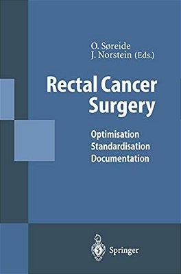 Rectal Cancer Surgery: Optimisation -- Standardisation -- Documentation-..