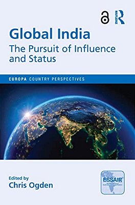 Global India: The Pursuit Of Influence And Status-..