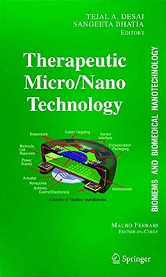 Biomems And Biomedical Nanotechnology: Volume III: Therapeutic Micro/Nanotechnology-..
