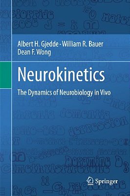 Neurokinetics: The Dynamics Of Neurobiology In Vivo-..