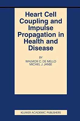 Heart Cell Coupling And Impulse Propagation In Health And Disease-..
