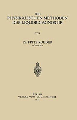 Die Physikalischen Methoden Der Liquordiagnostik-..