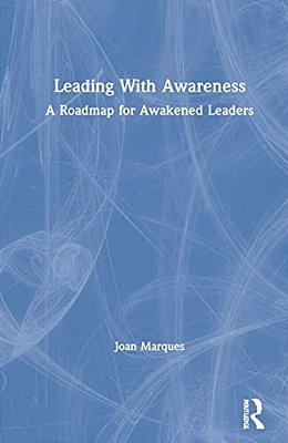 Leading With Awareness: A Roadmap For Awakened Leaders-..