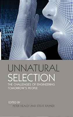 Unnatural Selection: The Challenges Of Engineering Tomorrow's People-..