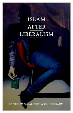 Islam After Liberalism-..