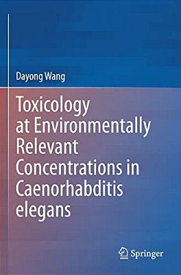 Toxicology At Environmentally Relevant Concentrations In Caenorhabditis Elegans-..