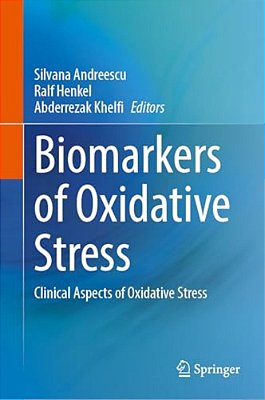 Biomarkers Of Oxidative Stress: Clinical Aspects Of Oxidative Stress-..