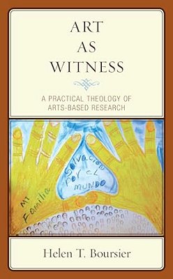 Art As Witness: A Practical Theology Of Arts-Based Research-..
