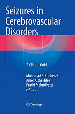 Seizures In Cerebrovascular Disorders: A Clinical Guide-..