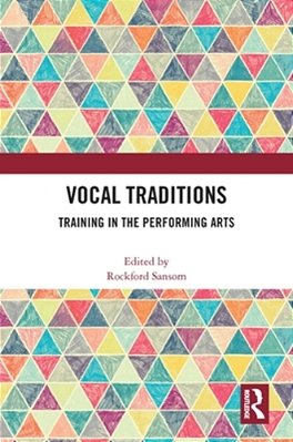 Vocal Traditions: Training In The Performing Arts-..