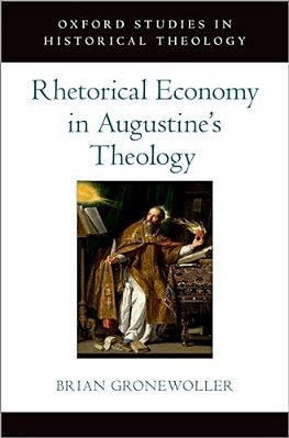 Rhetorical Economy In Augustine's Theology-..