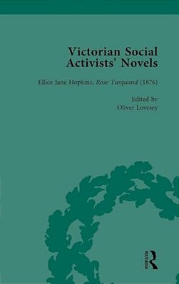 Victorian Social Activists' Novels Vol 2-..